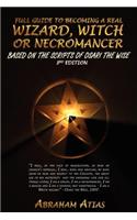 Full Guide to Becoming a Real Wizard, Witch or Necromancer: (English)
