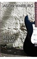 Believe in Me