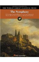The Symphony: The World's Great Classical Music : Intermediate to Advanced Piano Solo : 55 Excerpts from 47 Symphonies by 18 Great Composers(World's Greatest Classical Music)
