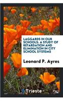 Laggards in Our Schools: A Study of Retardation and Elimination in City School Systems