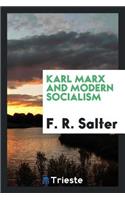 Karl Marx and Modern Socialism