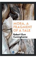 Mora, a Fragment of a Tale