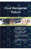 Cloud Management Platform The Ultimate Step-By-Step Guide