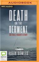 Death on the Derwent