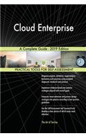 Cloud Enterprise A Complete Guide - 2019 Edition