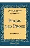 Poems and Prose (Classic Reprint)