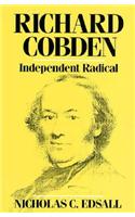 Richard Cobden: Independent Radical