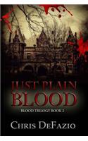 Just Plain Blood