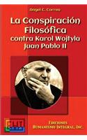 La Conspiracion Filosofica contra Karol Wojtyla - Juan Pablo II