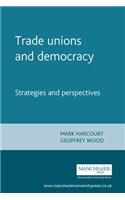 Trade Unions and Democracy