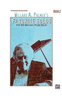 Willard A. Palmer's Favorite Solos, Book 2: 9 of His Original Piano Solos: Late Elementary/Early Intermediate