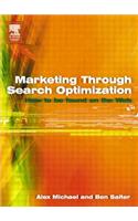 Marketing Through Search Optimization: How to Be Found on the Web