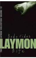 The Richard Laymon Collection Volume 12: Body Rides & Bite