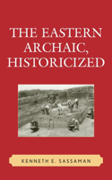 Eastern Archaic, Historicized