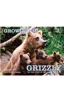 Growing Up Grizzly