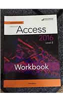 Benchmark Series: Microsoft® Access 2016 Level 2: Workbook(Benchmark Series)