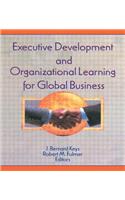 Executive Development and Organizational Learning for Global Business