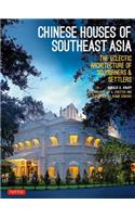Chinese Houses of South East Asia