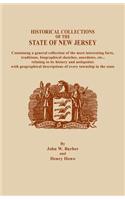 Historical Collections of the State of New Jersey, Containing a General Collection of the Most Interesting Facts, Traditions, Biographical Sketche