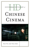 Historical Dictionary of Chinese Cinema