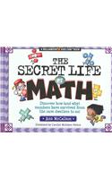 The Secret Life of Math: Discover How (and Why) Numbers Have Survived from the Cave Dwellers to Us!