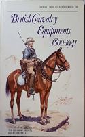 British Cavalry Equipments 1800-1941 (Men-at-Arms)