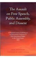 Assault on Free Speech, Public Assembly, and Dissent