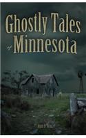 Ghostly Tales of Minnesota