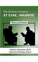 The Clinician's Guide to at Ease, Soldier!: Theory and Practice