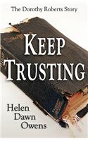 Keep Trusting - The Dorothy Roberts Story