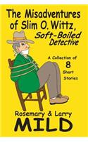Misadventures of Slim O. Wittz, Soft-Boiled Detective