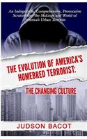 Evolution of America's Homebred Terrorist