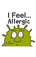 I Feel...Allergic