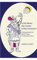 Is the Moon the Center of the Universe?