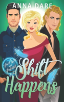 Shift Happens