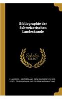 Bibliographie der Schweizerischen Landeskunde