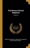 The Nassau Literary Magazine; Volume 78