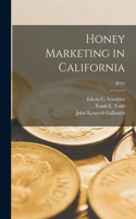 Honey Marketing in California; B554