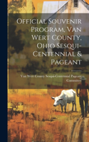 Official Souvenir Program, Van Wert County, Ohio Sesqui-centennial & Pageant