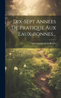 Dix-sept Années De Pratique Aux Eaux-bonnes...