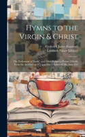 Hymns to the Virgin & Christ