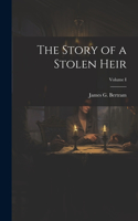 Story of a Stolen Heir; Volume I