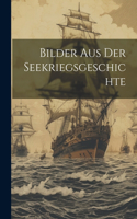 Bilder aus der Seekriegsgeschichte