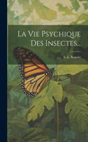 Vie Psychique Des Insectes...