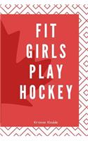 Fit Girls Play Hockey