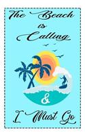 The Beach Is Calling & I Must Go