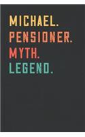 Michael. Pensioner. Myth. Legend.