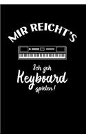 Keyboarder: Ich geh Keyboard spielen!: Notizbuch / Notizheft für Keyboardspieler-in A5 (6x9in) liniert mit Linien