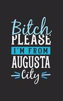 Bitch Please I'm From Augusta City