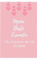 Meine Beste Freundin Die Schwester Die Ich Nie Hatte: A5 Notizbuch kariert liebevolle Geschenkidee für deine beste Freundin- BFF - Geburtstag - persönliches Geschenk - Danke-Buch zum Ausfüllen und Versc